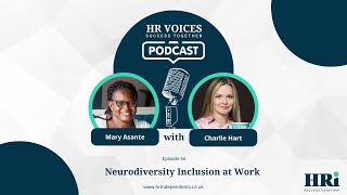 Episode 56: HR Voices with Charlie Hart — Neurodiversity Inclusion at Work