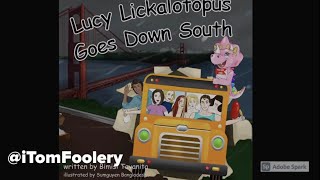 Lucy Lickalotopus Goes Down South
