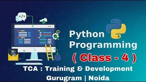 Python class 4 || TCA Gurgaon
