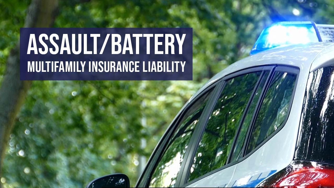 Multifamily Insurance Liabilities Assault and Battery YouTube