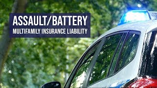 Multifamily Insurance Liabilities:  Assault and Battery