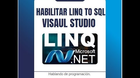 Habilitar LINQ to SQL en Visual Studio (Corregir error no muestra diseñador de archivos DBML)