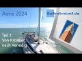 Segeln In Der Adria 2024 Teil1 Von Kroatien Nach Venedig