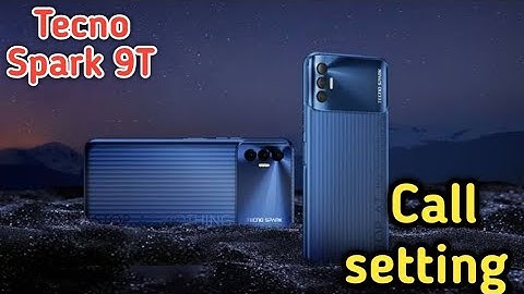 Call Setting In Tecno Spark 9T, How To Call Setting In Tecno Spark 9T,