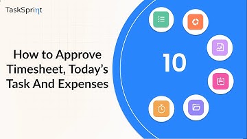 #10 How to Approve Timesheet, Today’s Task And Expenses | TaskSprint - Employee Efficiency Software