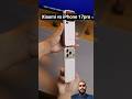 xiaomi vs iPhone 17pro | #shortsfeed #xiaomi #iphone17pro
