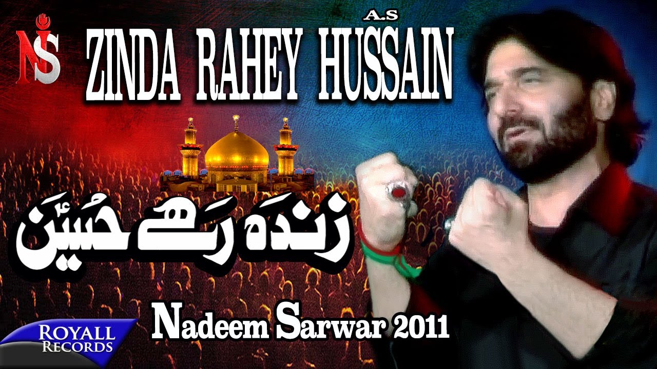 Nadeem Sarwar  Zinda Rahey Hussain  2011