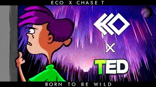 Miniatura de vídeo de "ECO - Born To Be Wild (Feat. Chase T)"