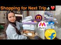 Shopping for Next Trip 🏔️❤️
