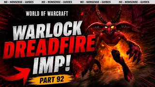 How to Get The Awesome Warlock Dreadfire Imp in 1 Minute! - No-Nonsense Guide - World of Warcraft