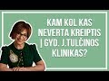 Kam kol kas neverta kreiptis į gyd. J.Tulčinos klinikas? - Gyd. Jelena Tulčina