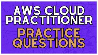 AWS Cloud Practitioner Practice Questions Part 1