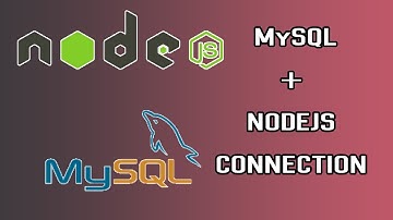 How To Connect NodeJS and MySQL Database | 2020