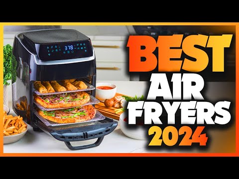 12 Best Air Fryers 2023