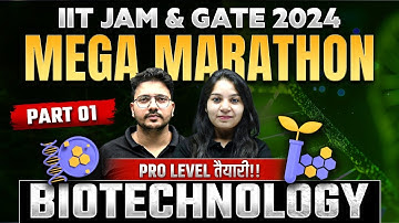 IIT JAM & GATE 2024 Exam - Biotechnology in One Shot Important Topics Marathon || Part 1