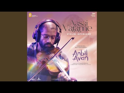 Aasai Varame - Violin Interlude (From "Anbil Avan")