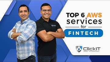 Top 6 AWS Services for the Fintech Industry
