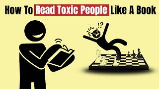 How To Read Toxic People Like A Book & Outsmart Them At Their Own Game
