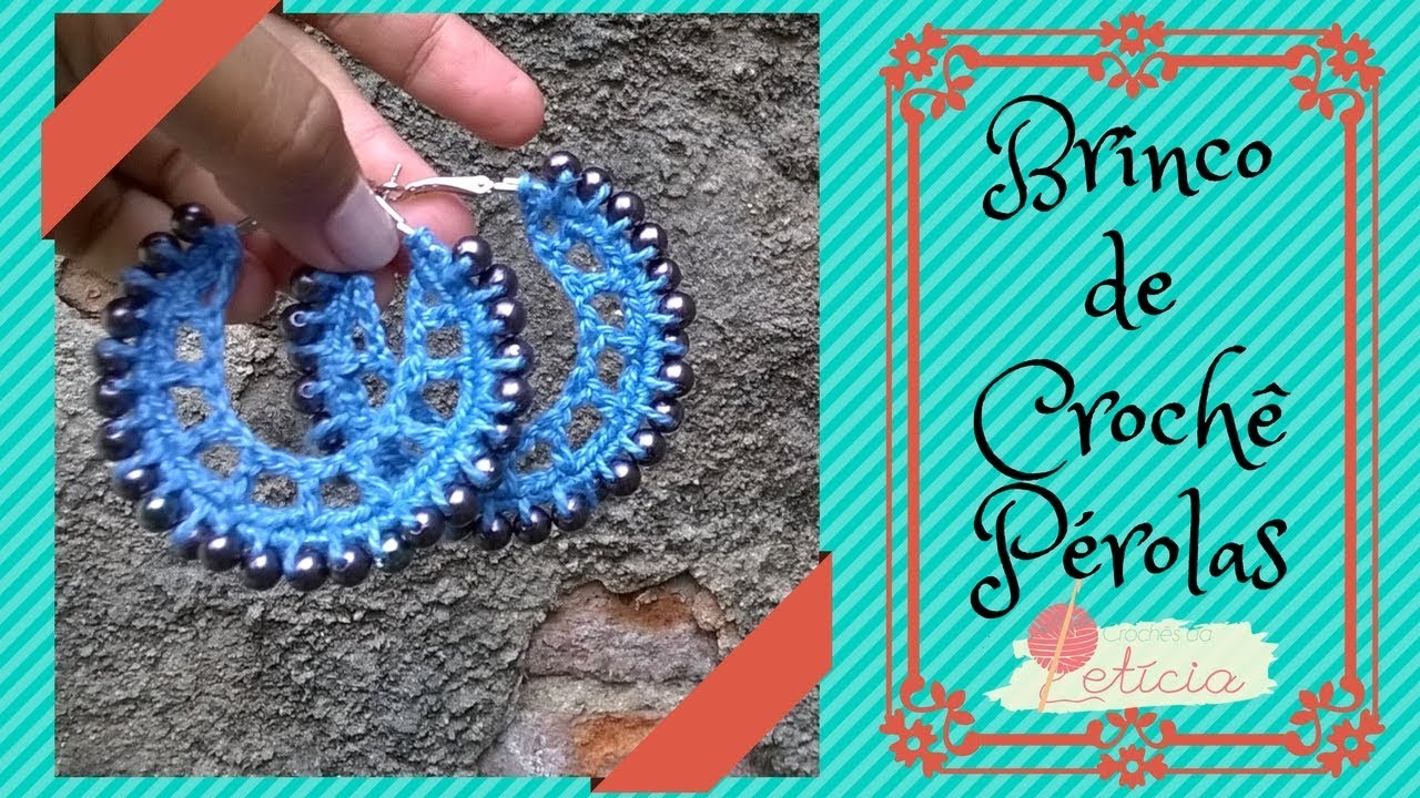 Brinco de Crochê Pérolas - Tutorial DIY