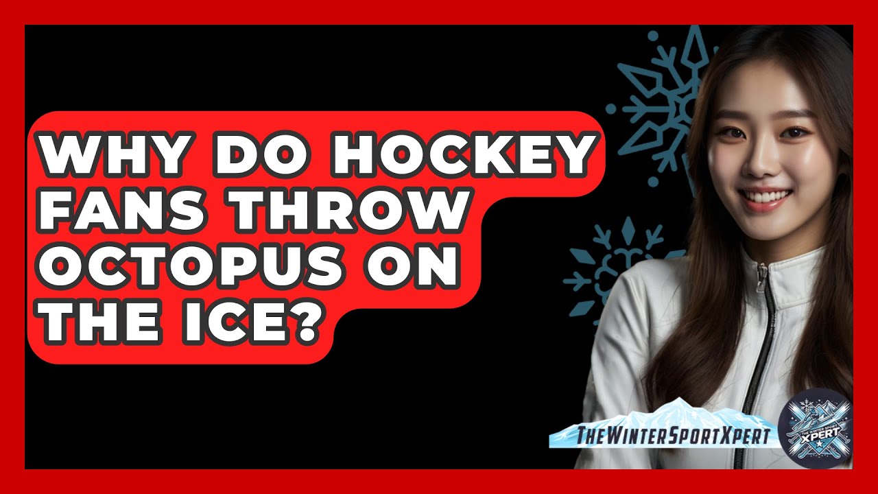 Why Do Hockey Fans Throw Octopus on the Ice? - The Winter Sport Xpert