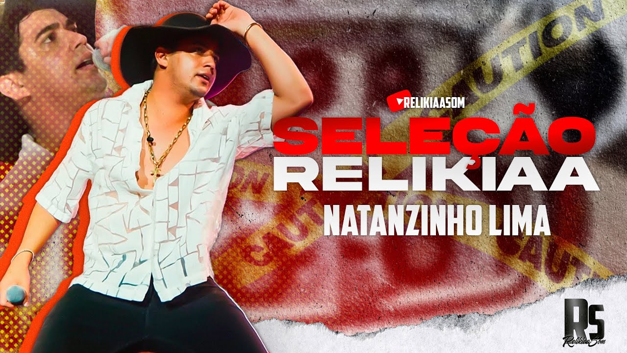 NATANZINHO LIMA - AS MELHORES DO MOMENTO 2.0 | RELIKIAASOM
