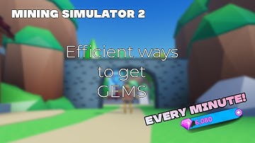 Efficient ways to get GEMS | ROBLOX Mining Simulator 2