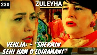 ZULEYHA 230 - QISM O'ZBEK TILIDA(TURK SERIALI) # ЗУЛЕЙХА 230 - КИСМ УЗБЕК ТИЛИДА (ТУРК СЕРИАЛИ)
