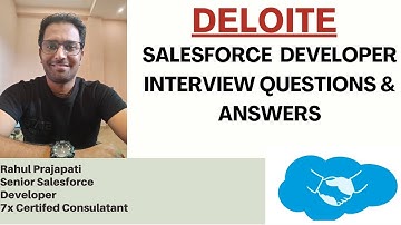 Interview questions and answers for Deloitte Salesforce Developer Interview.