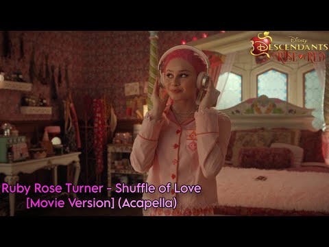 Ruby Rose Turner Shuffle Of Love Movie Version Acapella From Descendants The Rise Of Red