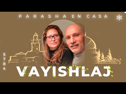#Vayishlaj - Parasha en Casa