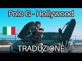 Polo G - Hollywood | Traduzione italiana 🇮🇹
