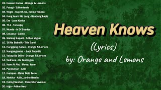 Heaven Knows Lyrics by Orange and Lemons | 💓 New Hits OPM 2024 Playlist 💓 #trending