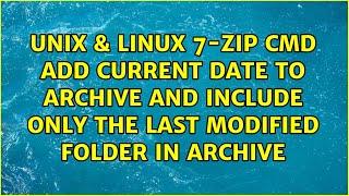 7-Zip Cmd Add Current Date To Archive And Include Only The Last Modified Folder In Archive