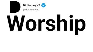 Worship Synonyms | Thesaurus | Similar Words 