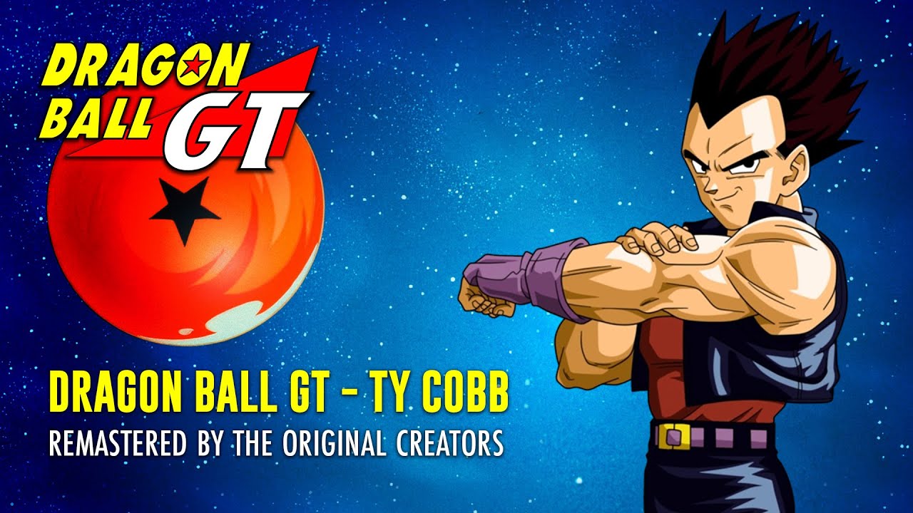 Dragon Ball GT AMV - Ty Cobb - Original Edit Remastered 