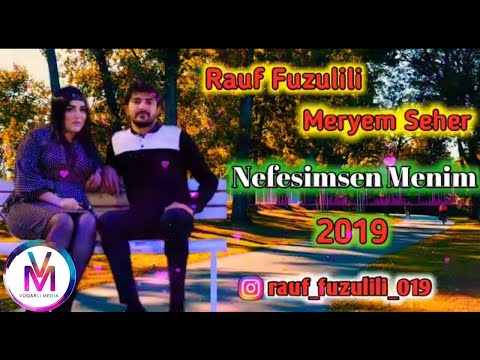 Rauf Fuzulili ft Meryem Seher - Nefesimsen Menim [Official Audio]