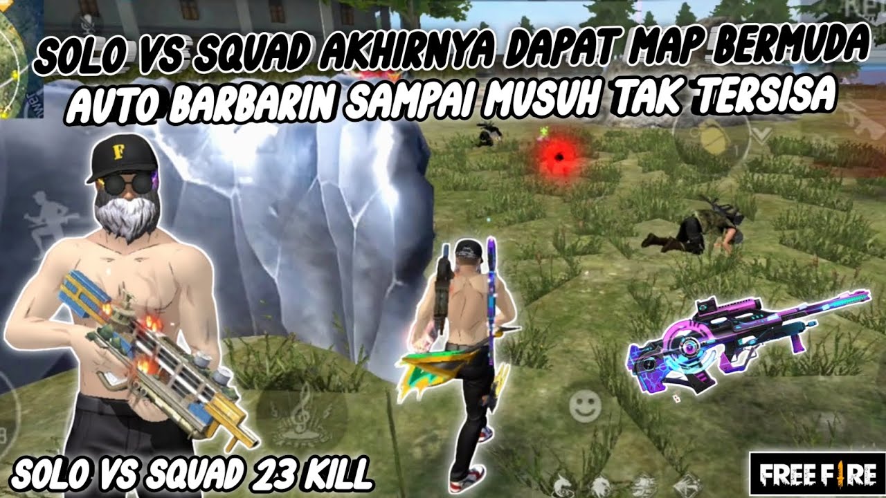 SOLO VS SQUAD 23 KILL - DAPAT MAP BERMUDA AUTO BARBARIN SAMPAI HABIS ...