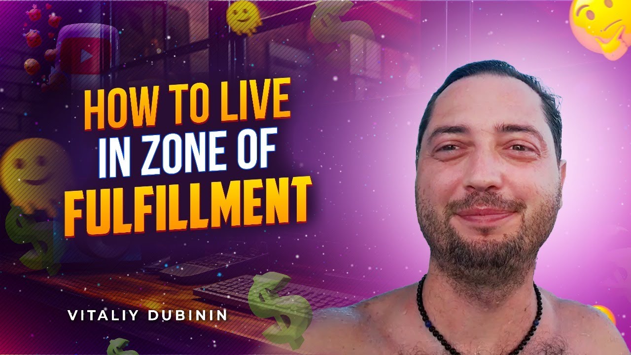 How To Live In The Zone Of Fulfillment