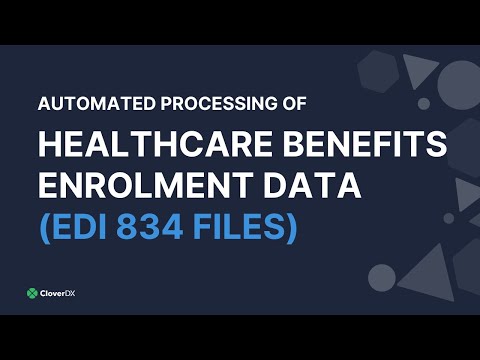 Automating processing of EDI 834 benefits enrollment files | CloverDX case study