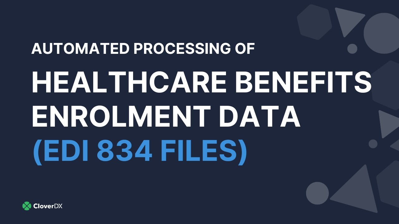 Automated processing of healthcare benefits enrollment (EDI 834 files