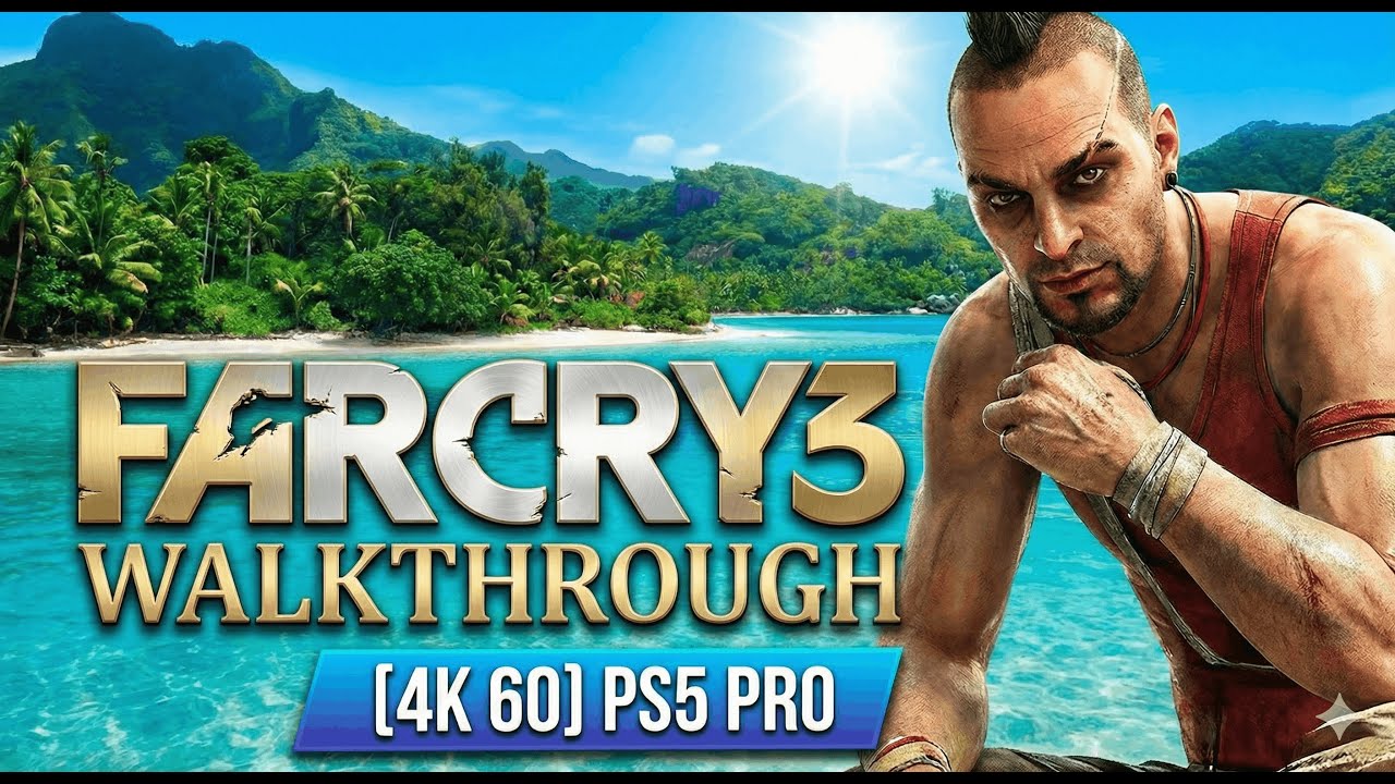 Far Cry 3 Classic Edition - Gameplay Walkthrough Part 1 (4K 60FPS) [Master Difficulty]