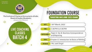 Foundation Paper 2: Sec-B: BCR |Topic:Ch-6: Intro. to Basics of Writing |Session 2 |03 March, 2022