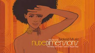 Nude Dimensions Vol.1 | Mixed by Miguel Migs (1999) [Naked Music]