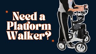What is a Platform Walker Who Could Use One