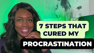 How to overcome procrastination / 7 steps to beat procrastination