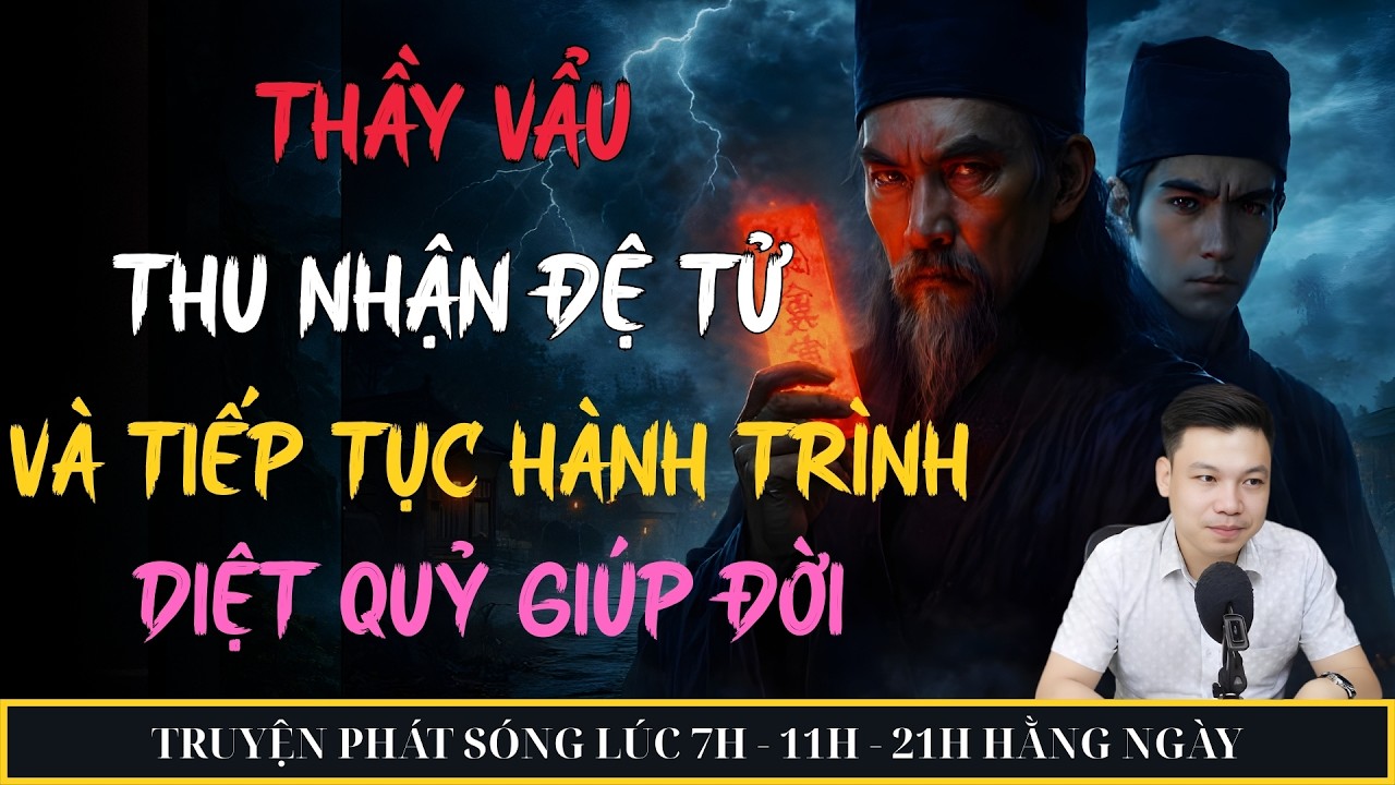 THẦY VẨU THU NHẬN ĐỆ TỬ VÀ TIẾP TỤC HÀNH TRÌNH DIỆT QUỶ GIÚP ĐỜI | MC ĐÌNH SOẠN KỂ CHUYỆN