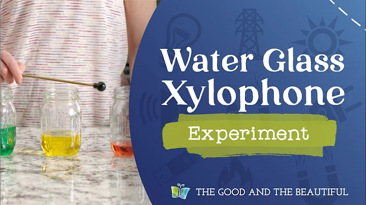 Water Glass Xylophone Experiment | Energy | The Good and the Beautiful
