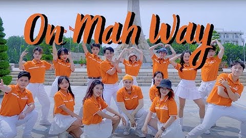 “ON MAH WAY” – PTCD FPT x YUNO BIGBOY | 2023 | Dance cover and Choreography by LUCENT