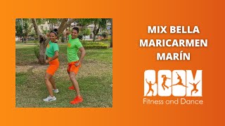 Mix Bella - Maricarmen Marín/ Coreografía BOOM fitness and dance