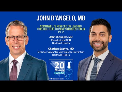 Northwell’s new CEO on leading through healthcare’s hardest hour | 20-Minute Health Talk